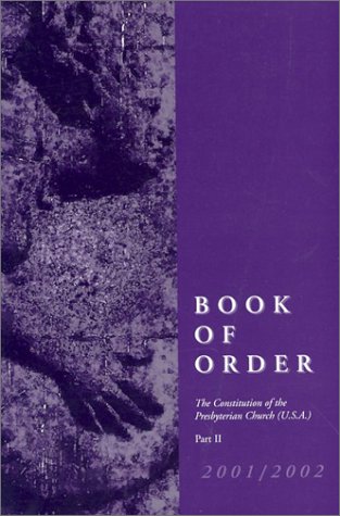 Beispielbild fr Book of Order 2000-2001: The Constitution of the Presbyterian Church zum Verkauf von Once Upon A Time Books