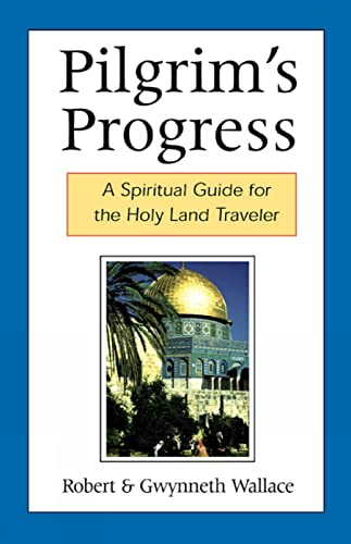Imagen de archivo de Pilgrim's Progress : A Spiritual Guide for the Holy Land Traveler a la venta por Better World Books