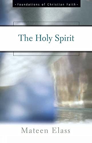 Beispielbild fr The Holy Spirit (The Foundations of Christian Faith) zum Verkauf von Wonder Book