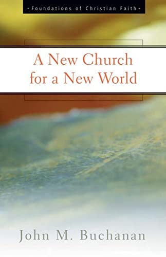 Imagen de archivo de A New Church for a New World (The Foundations of Christian Faith) a la venta por Wonder Book