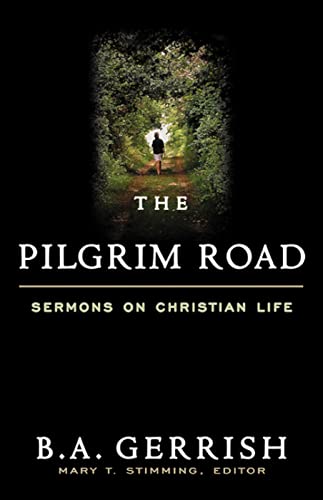 9780664501518: The Pilgrim Road: Sermons on Christian Life: Collected Shorter Writings