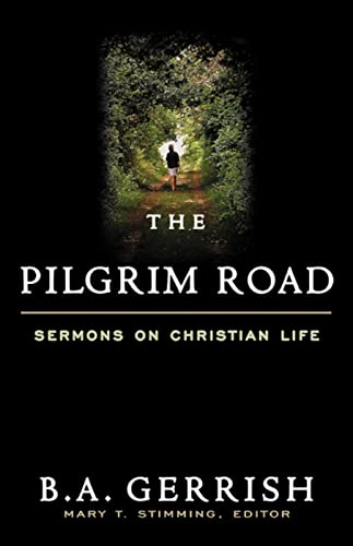 Stock image for The Pilgrim Road : Sermons on Christian Life for sale by Better World Books
