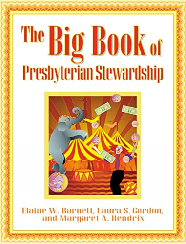 Imagen de archivo de The Big Book of Presbyterian Stewardship a la venta por Better World Books