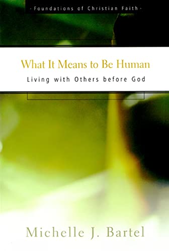 Stock image for What It Means to Be Human: Living With Others Before God for sale by Lowry's Books