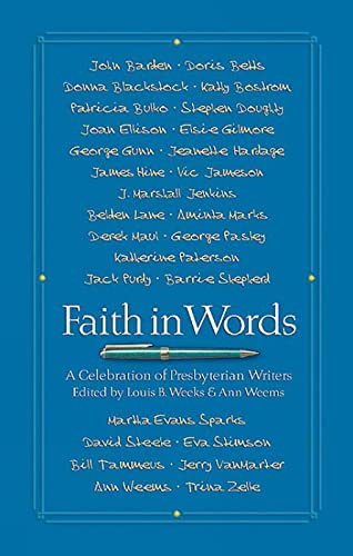Stock image for Faith in Words: A Celebration of Presbyterian Writers for sale by Wonder Book