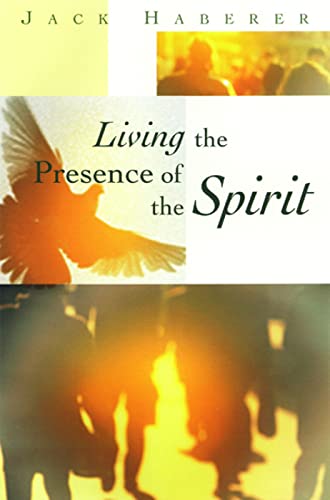 Imagen de archivo de Living the Presence of the Spirit a la venta por Wonder Book