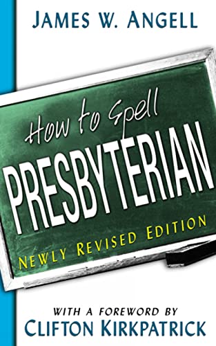 9780664501969: How to Spell Presbyterian, Newly Revised Edition
