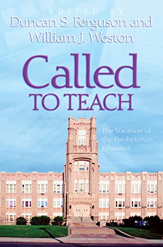 Beispielbild fr Called to Teach: The Vocation of the Presbyterian Educator zum Verkauf von Lakeside Books