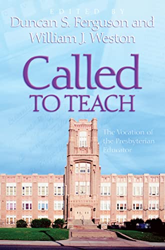 Stock image for Called to Teach: The Vocation of the Presbyterian Educator for sale by ThriftBooks-Atlanta