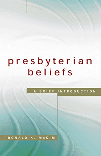 Stock image for Presbyterian Beliefs: A Brief Introduction for sale by BooksRun