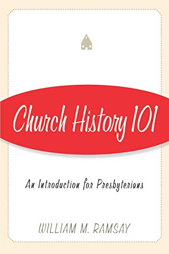 Beispielbild fr Church History 101: An Introduction for Presbyterians zum Verkauf von THE SAINT BOOKSTORE