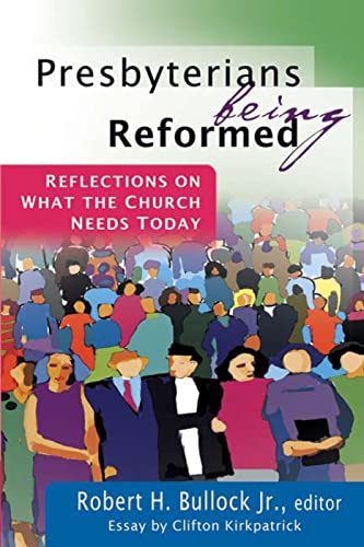 Beispielbild fr Presbyterians Being Reformed: Reflections on What the Church Needs Today zum Verkauf von SecondSale