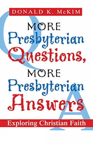 Beispielbild fr More Presbyterian Questions, More Presbyterian Answers: Exploring Christian Faith zum Verkauf von SecondSale