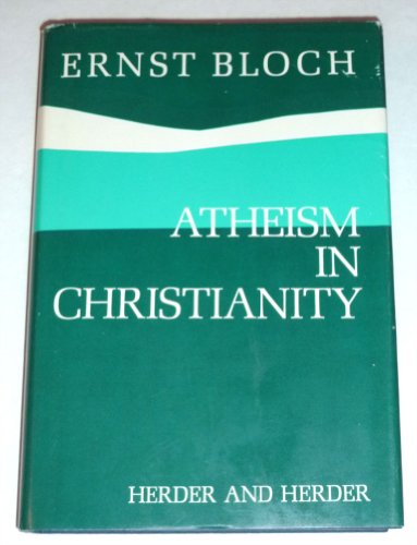 Beispielbild fr Atheism in Christianity;: The religion of the Exodus and the Kingdom zum Verkauf von ThriftBooks-Dallas