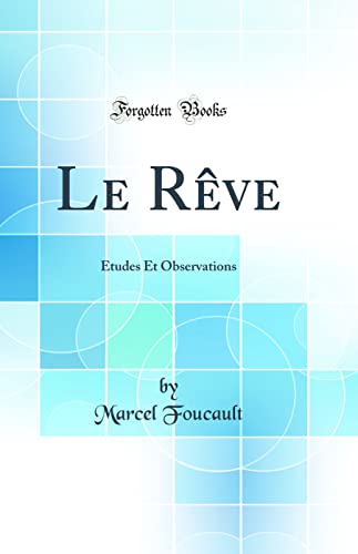 Beispielbild fr Le Rve tudes Et Observations Classic Reprint zum Verkauf von PBShop.store US