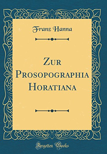 Beispielbild fr Zur Prosopographia Horatiana (Classic Reprint) zum Verkauf von Buchpark