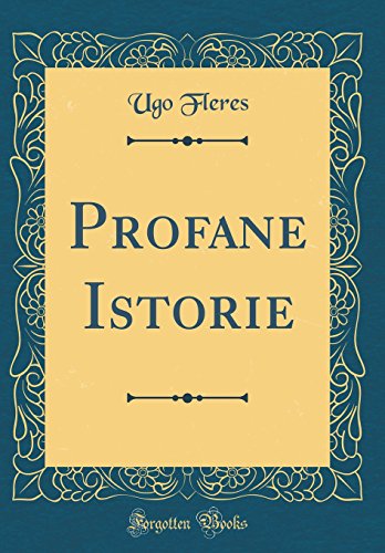 Imagen de archivo de Profane Istorie Classic Reprint a la venta por PBShop.store US