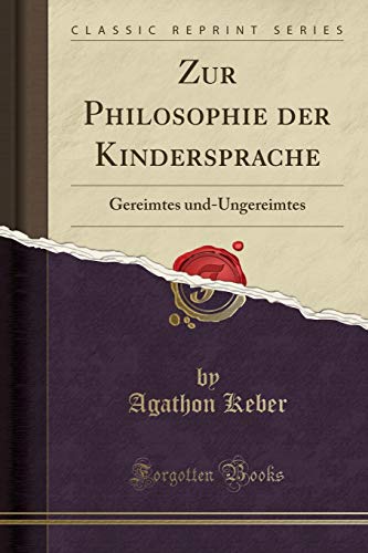 9780666055644: Zur Philosophie der Kindersprache: Gereimtes und-Ungereimtes (Classic Reprint) (German Edition)