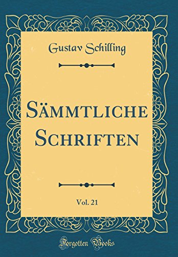 Beispielbild fr Smmtliche Schriften, Vol. 21 (Classic Reprint) zum Verkauf von Buchpark