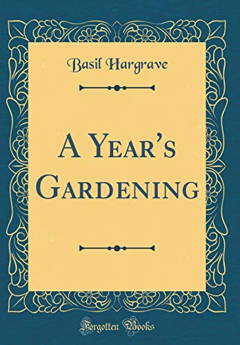 Stock image for A Year's Gardening Classic Reprint for sale by PBShop.store US