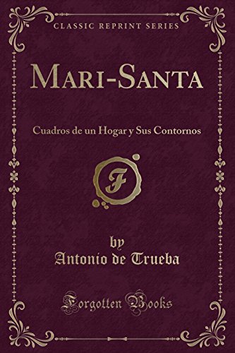 9780666118646: Mari-Santa: Cuadros de un Hogar y Sus Contornos (Classic Reprint)