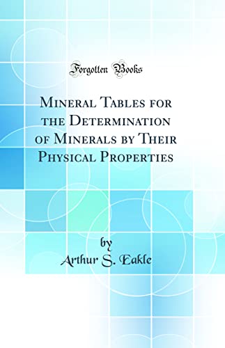 Beispielbild fr Mineral Tables for the Determination of Minerals by Their Physical Properties Classic Reprint zum Verkauf von PBShop.store US
