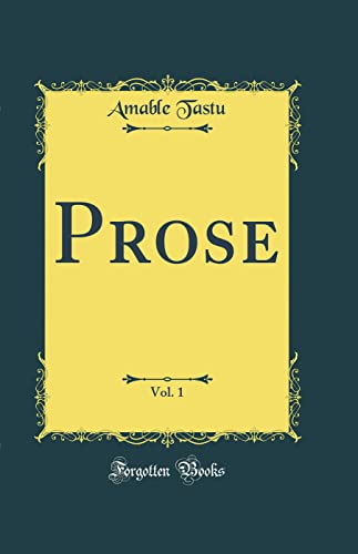 9780666173652: Prose, Vol. 1 (Classic Reprint)