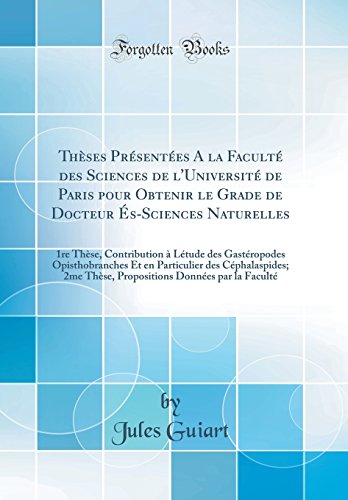 Imagen de archivo de Thses Prsentes A la Facult des Sciences de l'Universit de Paris pour Obtenir le Grade de Docteur sSciences Naturelles 1re Thse, Contribution Particulier des Cphalaspides 2me Thse, Pro a la venta por PBShop.store US