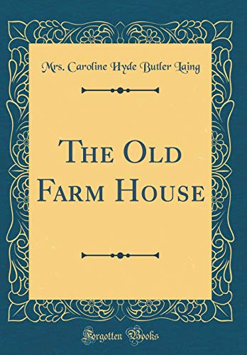 Stock image for The Old Farm House Classic Reprint for sale by PBShop.store US
