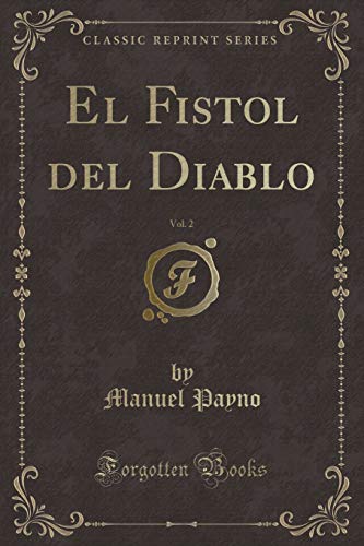 9780666225689: El Fistol del Diablo, Vol. 2 (Classic Reprint)