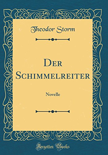 9780666227409: Der Schimmelreiter: Novelle (Classic Reprint)