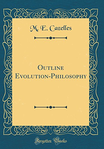 Stock image for Outline EvolutionPhilosophy Classic Reprint for sale by PBShop.store US