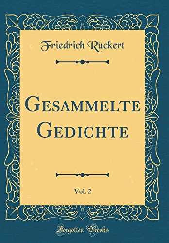 Beispielbild fr Gesammelte Gedichte, Vol. 2 (Classic Reprint) zum Verkauf von Buchpark