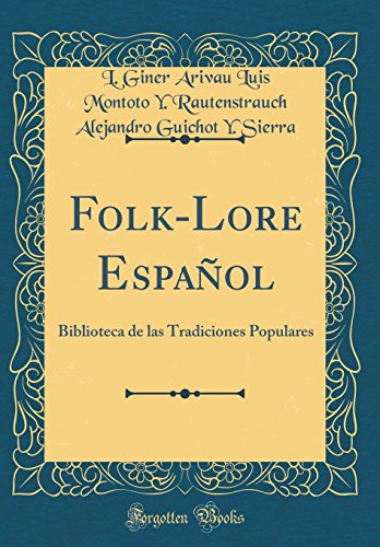 Imagen de archivo de FolkLore Espaol Biblioteca de las Tradiciones Populares Classic Reprint a la venta por PBShop.store US