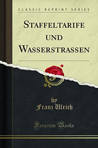 Stock image for Staffeltarife und Wasserstrassen Classic Reprint for sale by PBShop.store US