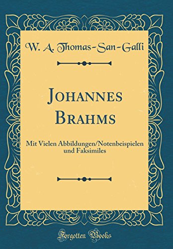 9780666303110: Johannes Brahms: Mit Vielen Abbildungen/Notenbeispielen Und Faksimiles (Classic Reprint)