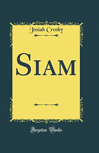 9780666323361: Siam (Classic Reprint)