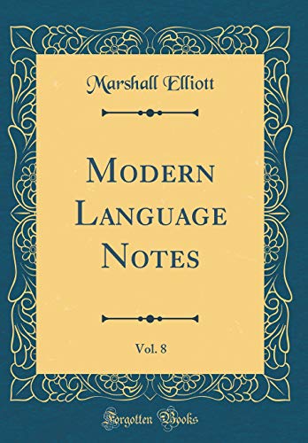 Stock image for Modern Language Notes, Vol 8 Classic Reprint for sale by PBShop.store US