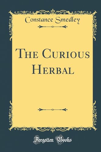 Stock image for The Curious Herbal (Classic Reprint) for sale by PBShop.store US