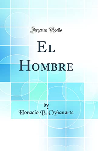 Imagen de archivo de El Hombre Classic Reprint a la venta por PBShop.store US