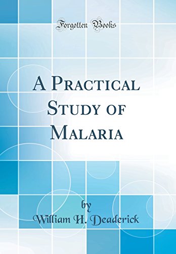 9780666445186: A Practical Study of Malaria (Classic Reprint)