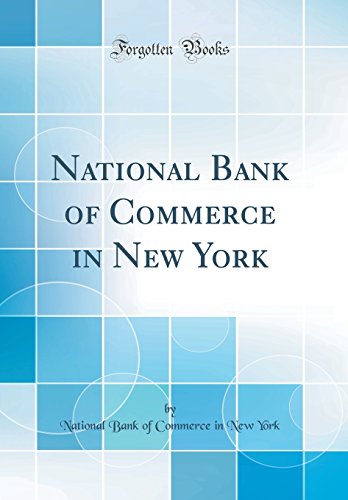 Stock image for National Bank of Commerce in New York Classic Reprint for sale by PBShop.store US