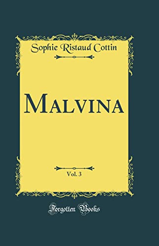 Beispielbild fr Malvina, Vol 3 Classic Reprint zum Verkauf von PBShop.store US