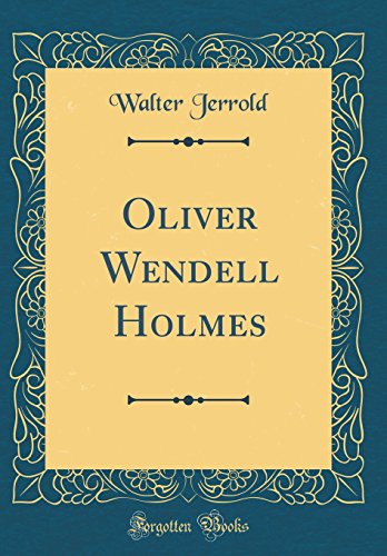 Stock image for Oliver Wendell Holmes Classic Reprint for sale by PBShop.store US