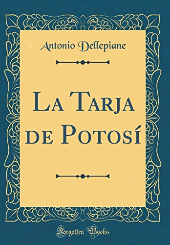 Imagen de archivo de La Tarja de Potos Classic Reprint a la venta por PBShop.store US