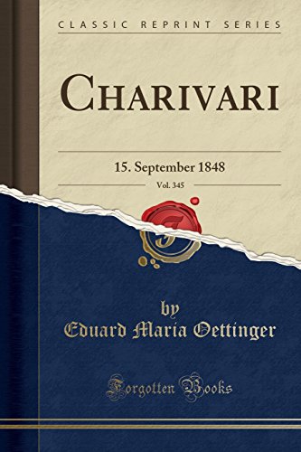 Beispielbild fr Charivari, Vol. 345 : 15. September 1848 (Classic Reprint) zum Verkauf von Buchpark