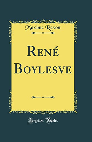 Stock image for Ren Boylesve Classic Reprint for sale by PBShop.store US