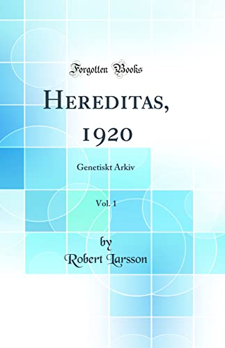9780666518828: Hereditas, 1920, Vol. 1: Genetiskt Arkiv (Classic Reprint)