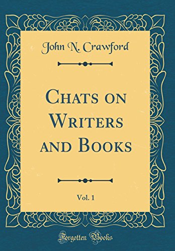 Imagen de archivo de Chats on Writers and Books, Vol 1 Classic Reprint a la venta por PBShop.store US