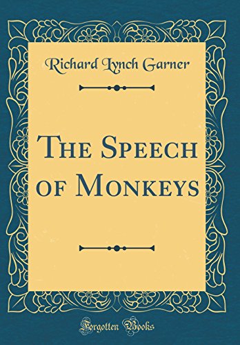 Imagen de archivo de The Speech of Monkeys Classic Reprint a la venta por PBShop.store US